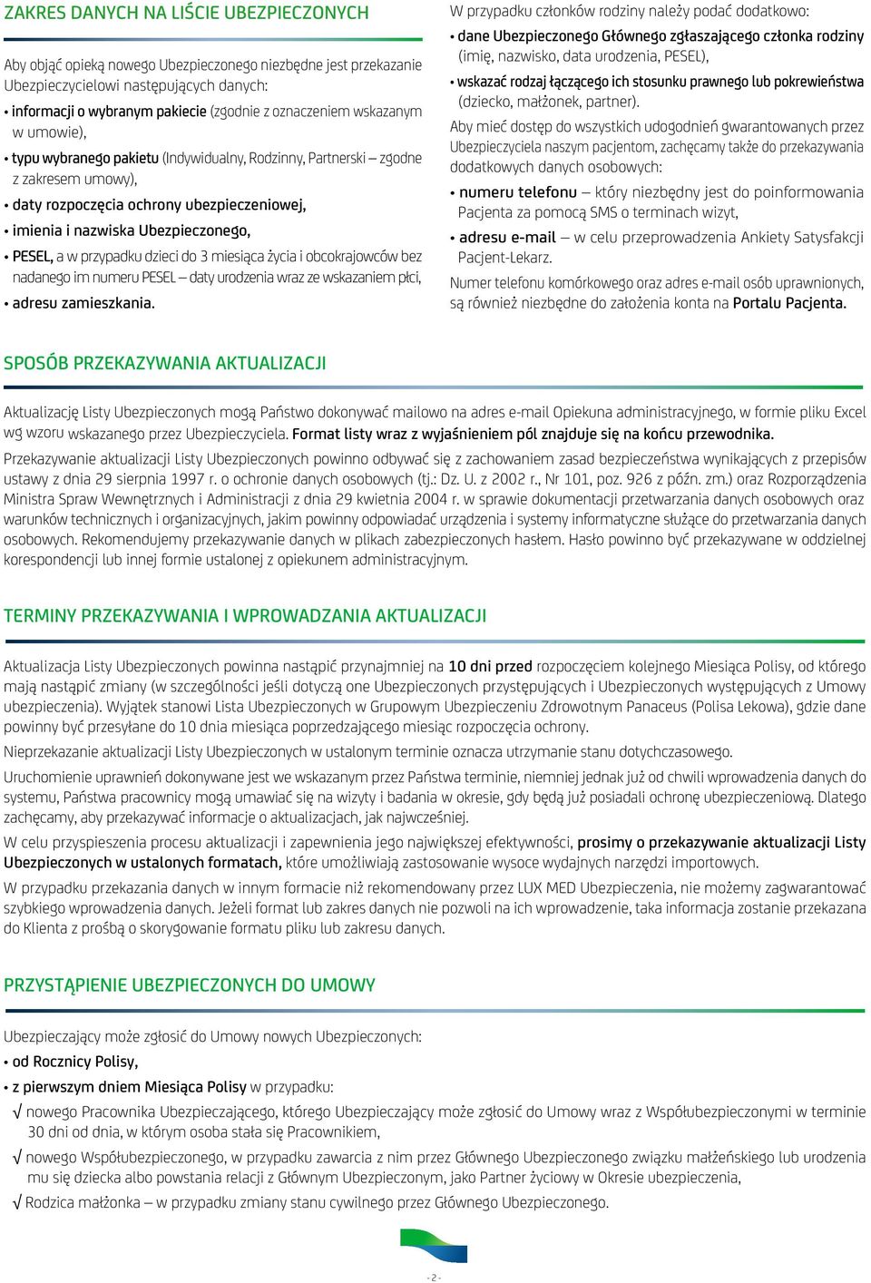 do 3 miesiąca życia i obcokrajowców bez nadanego im numeru PESEL daty urodzenia wraz ze wskazam płci, adresu zamieszkania.