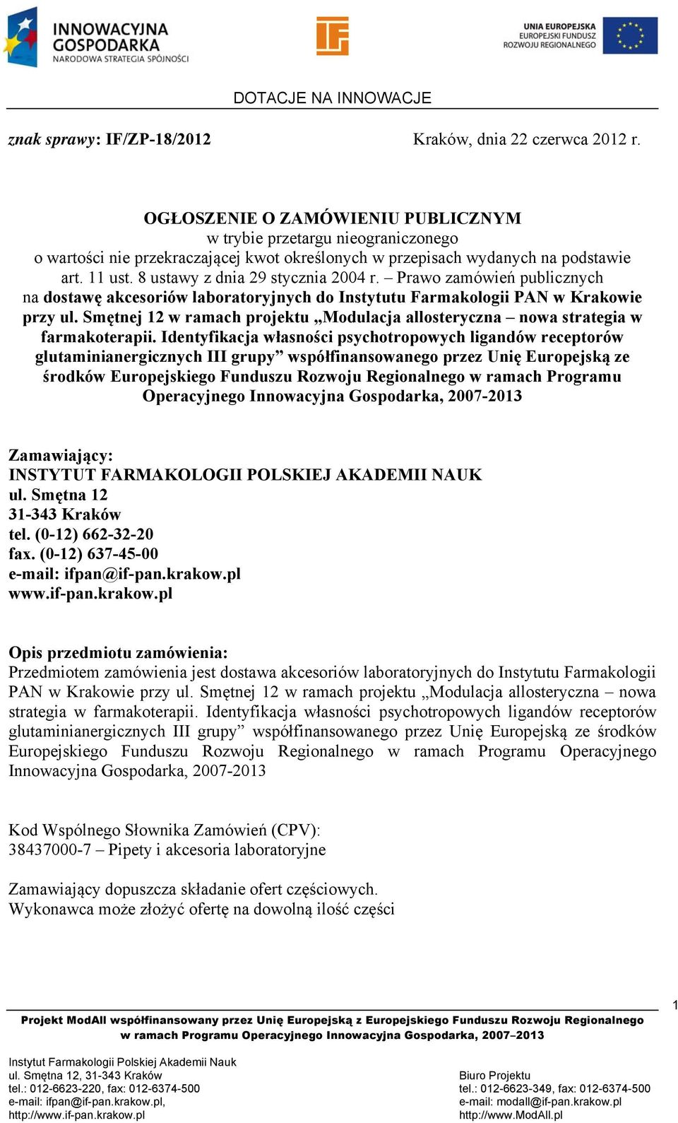 8 ustawy z dnia 29 stycznia 2004 r. Prawo zamówień publicznych na dostawę akcesoriów laboratoryjnych do Instytutu Farmakologii PAN w Krakowie przy ul.