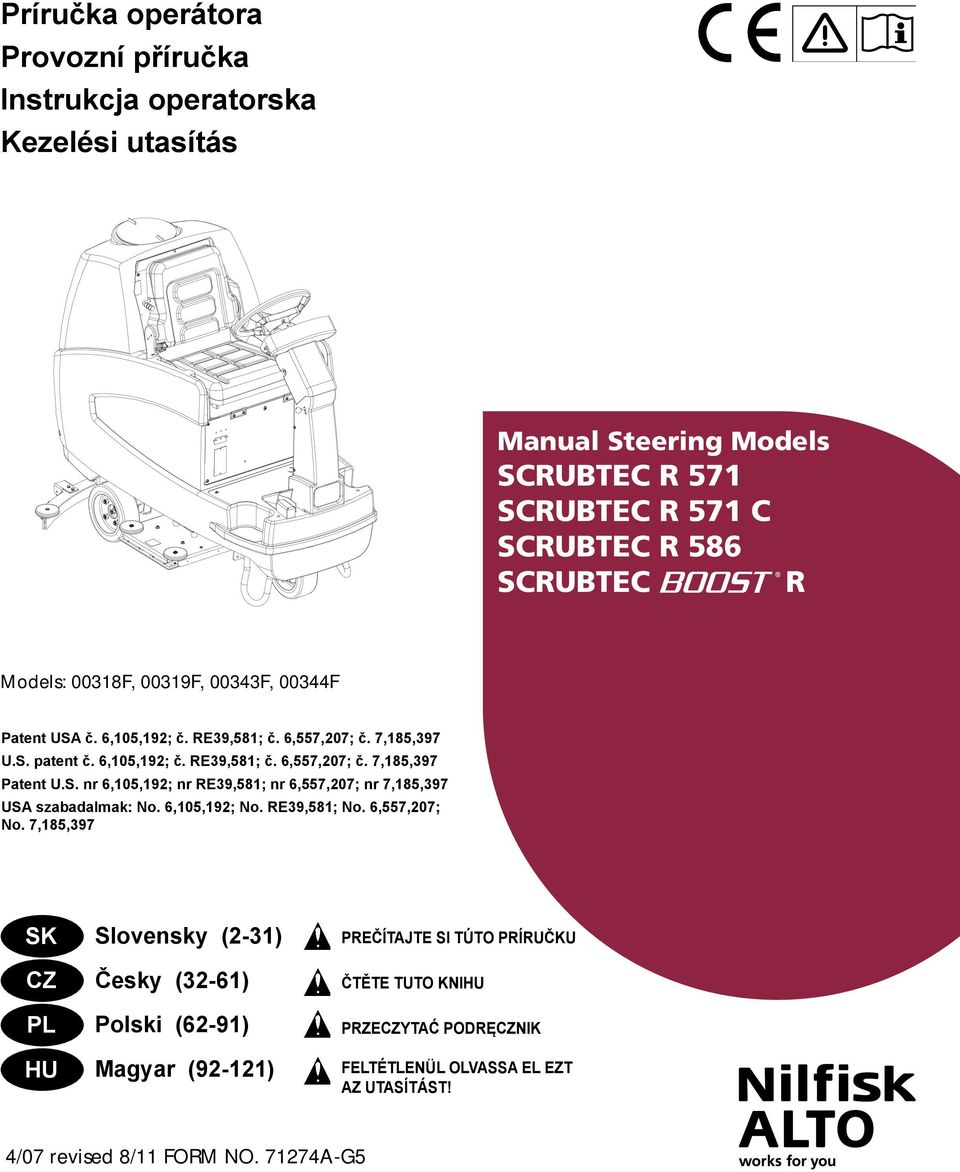 S. nr 6,105,192; nr RE39,581; nr 6,557,207; nr 7,185,397 USA szabadalmak: No. 6,105,192; No. RE39,581; No. 6,557,207; No.