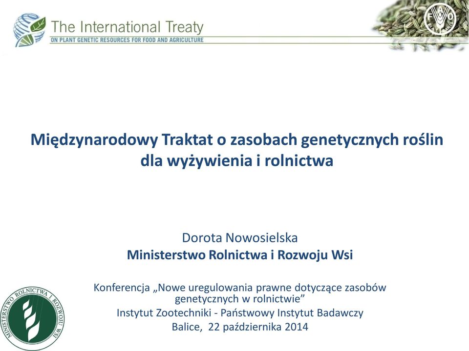 Konferencja Nowe uregulowania prawne dotyczące zasobów genetycznych w