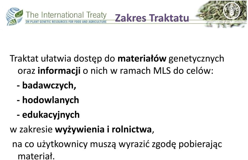 badawczych, - hodowlanych - edukacyjnych w zakresie