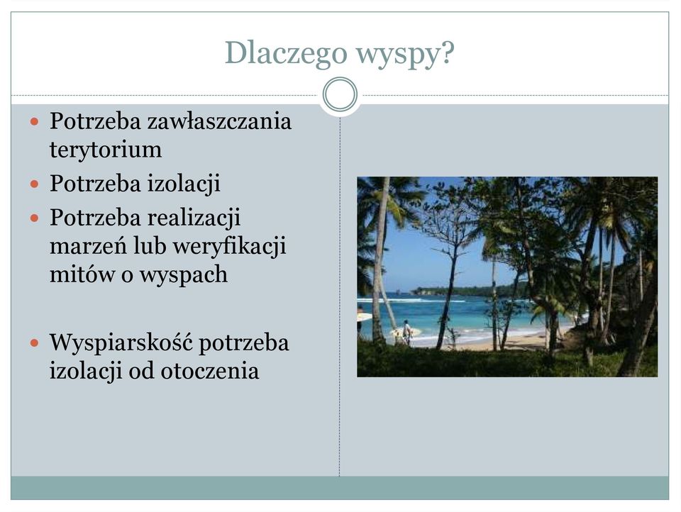 izolacji Potrzeba realizacji marzeń lub