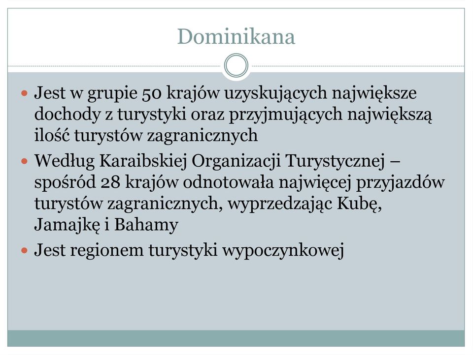 Organizacji Turystycznej spośród 28 krajów odnotowała najwięcej przyjazdów