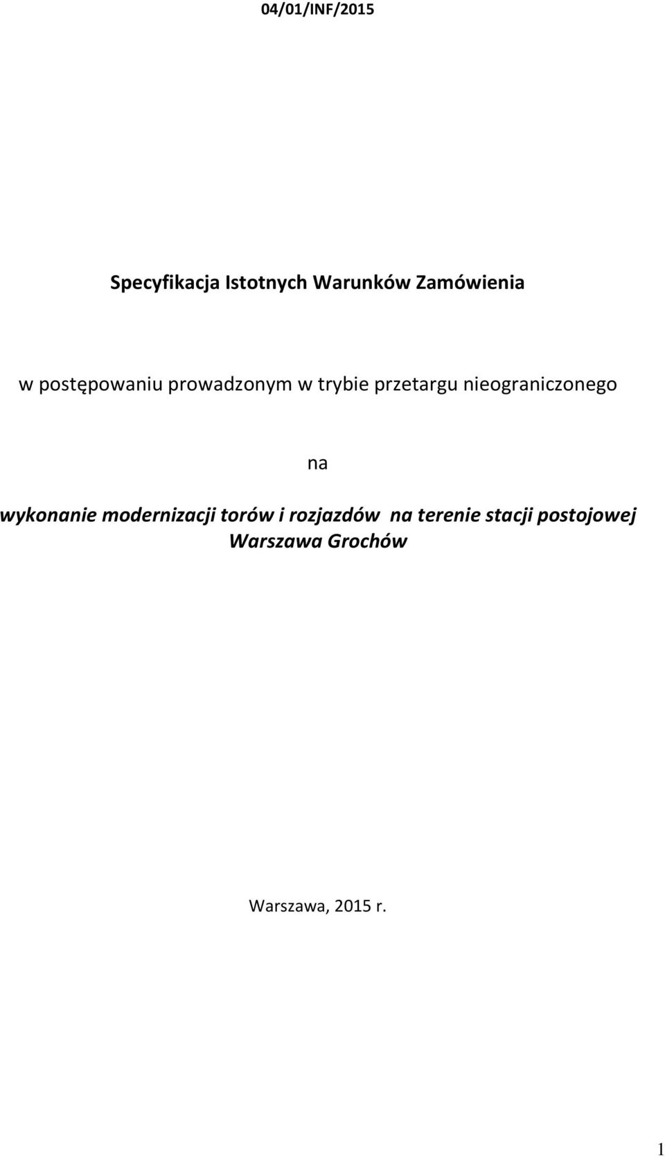 nieograniczonego na wykonanie modernizacji torów i