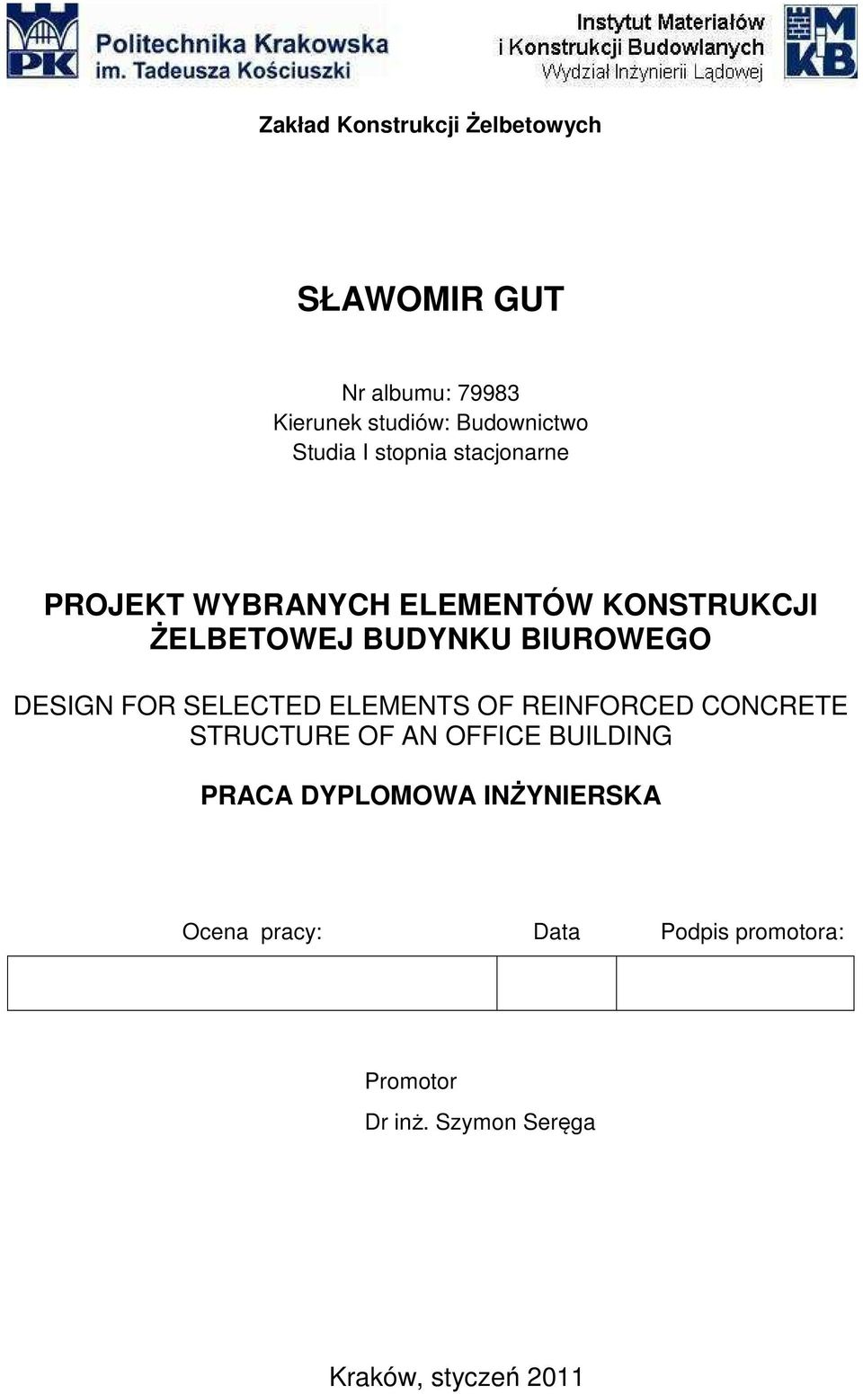 BIUROWEGO DESIGN FOR SELECTED ELEMENTS OF REINFORCED CONCRETE STRUCTURE OF AN OFFICE BUILDING