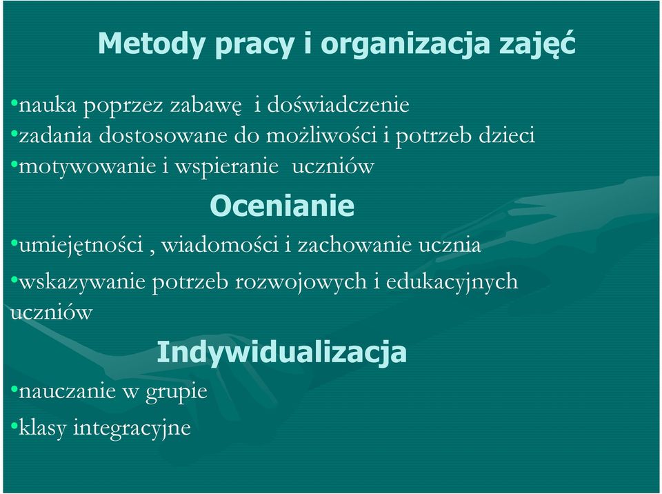 Ocenianie umiejętności, wiadomości i zachowanie ucznia wskazywanie potrzeb