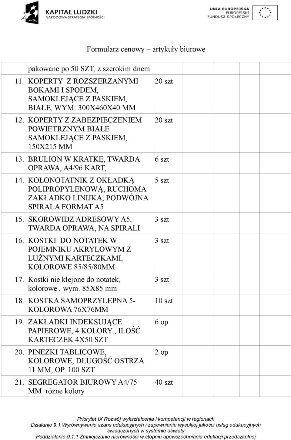 KOŁONOTATNIK Z OKŁADKĄ POLIPROPYLENOWĄ, RUCHOMA ZAKŁADKO LINIJKA, PODWÓJNA SPIRALA FORMAT A5 15. SKOROWIDZ ADRESOWY A5, TWARDA OPRAWA, NA SPIRALI 16.