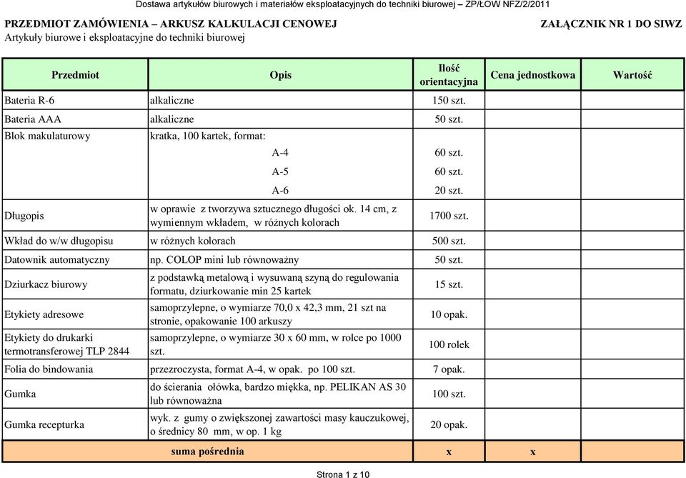 Wkład do w/w długopisu w różnych kolorach 500 szt. Datownik automatyczny np. COLOP mini lub równoważny 50 szt.