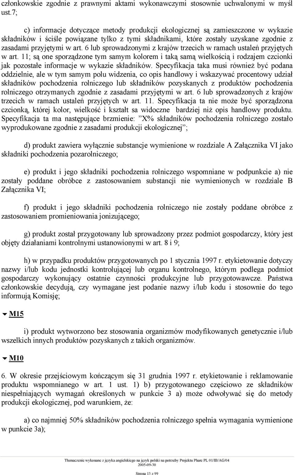 6 lub sprowadzonymi z krajów trzecich w ramach ustaleń przyjętych w art.