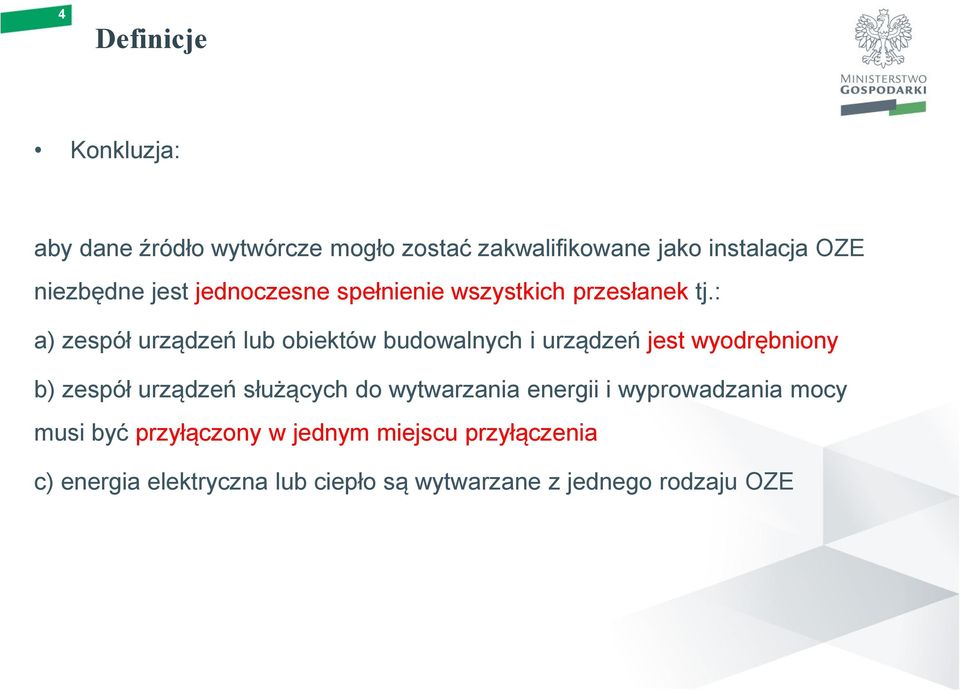 : a) zespół urządzeń lub obiektów budowalnych i urządzeń jest wyodrębniony b) zespół urządzeń służących do