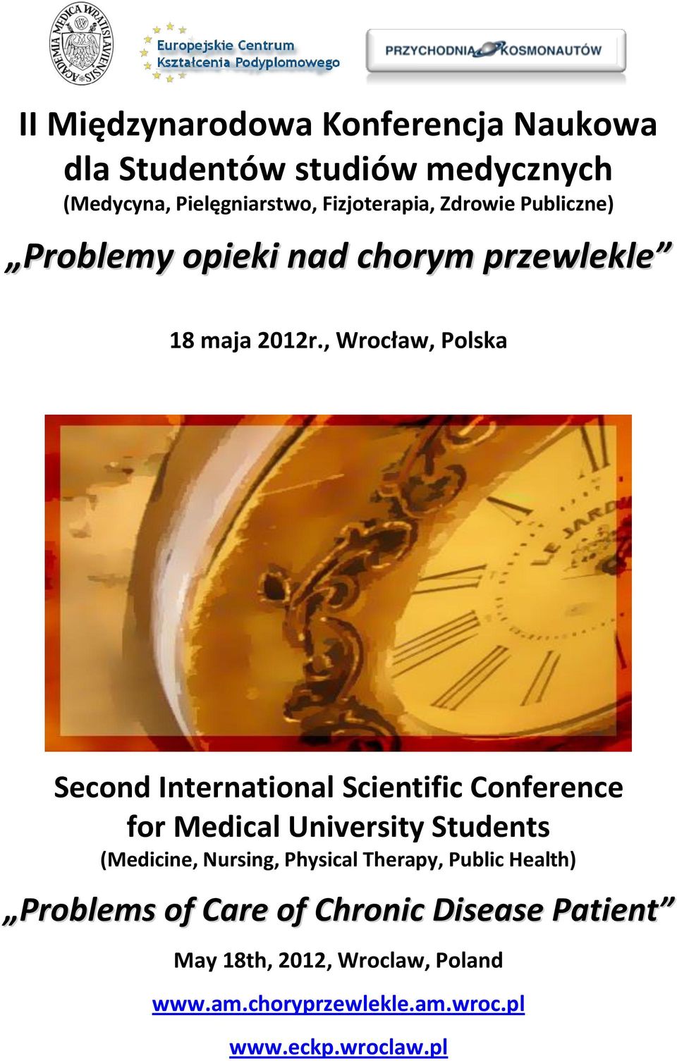 , Wrocław, Polska Second International Scientific Conference for Medical University Students (Medicine, Nursing,