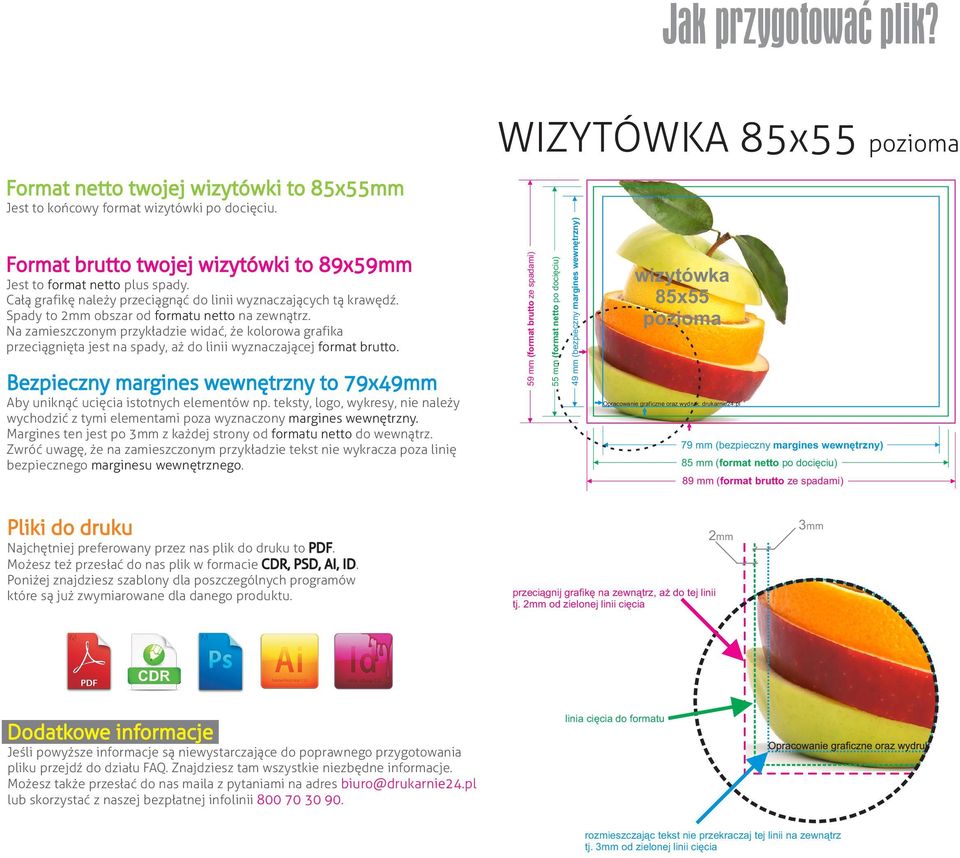 55 mm (format netto po docięciu) Format brutto twojej wizytówki to 89x59mm 59 mm (format brutto ze spadami) 85x55 pozioma 79 mm