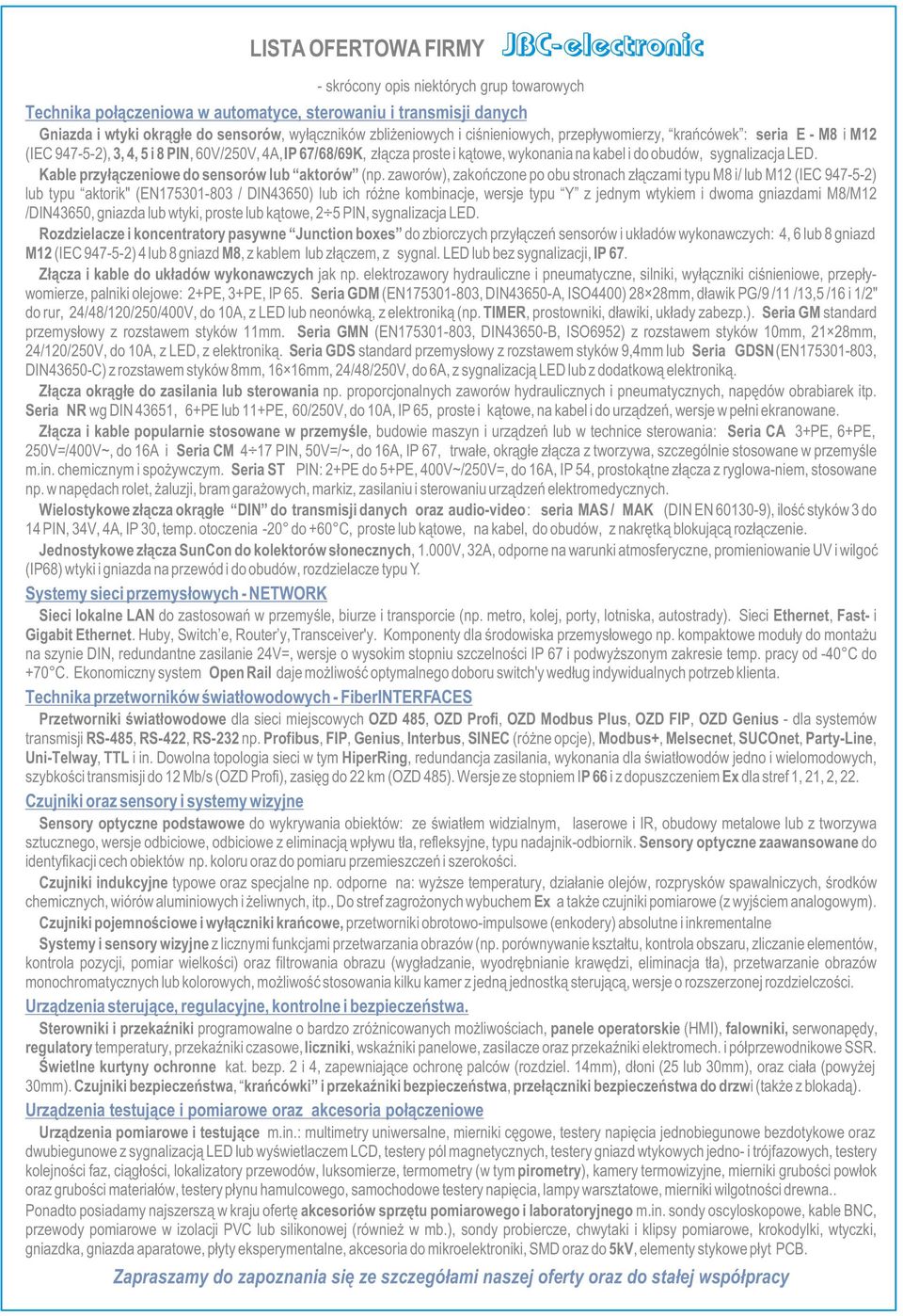 Kable przy³¹czeniwe d sensrów lub aktrów (np.