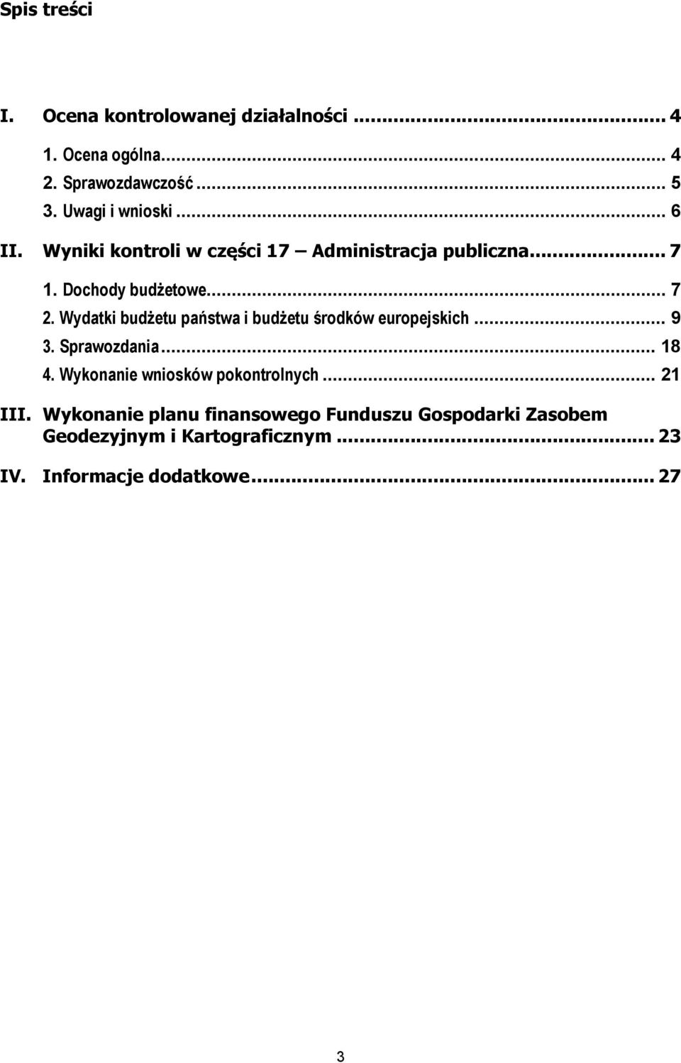 Wydatki budżetu państwa i budżetu środków europejskich... 9 3. Sprawozdania... 18 4.