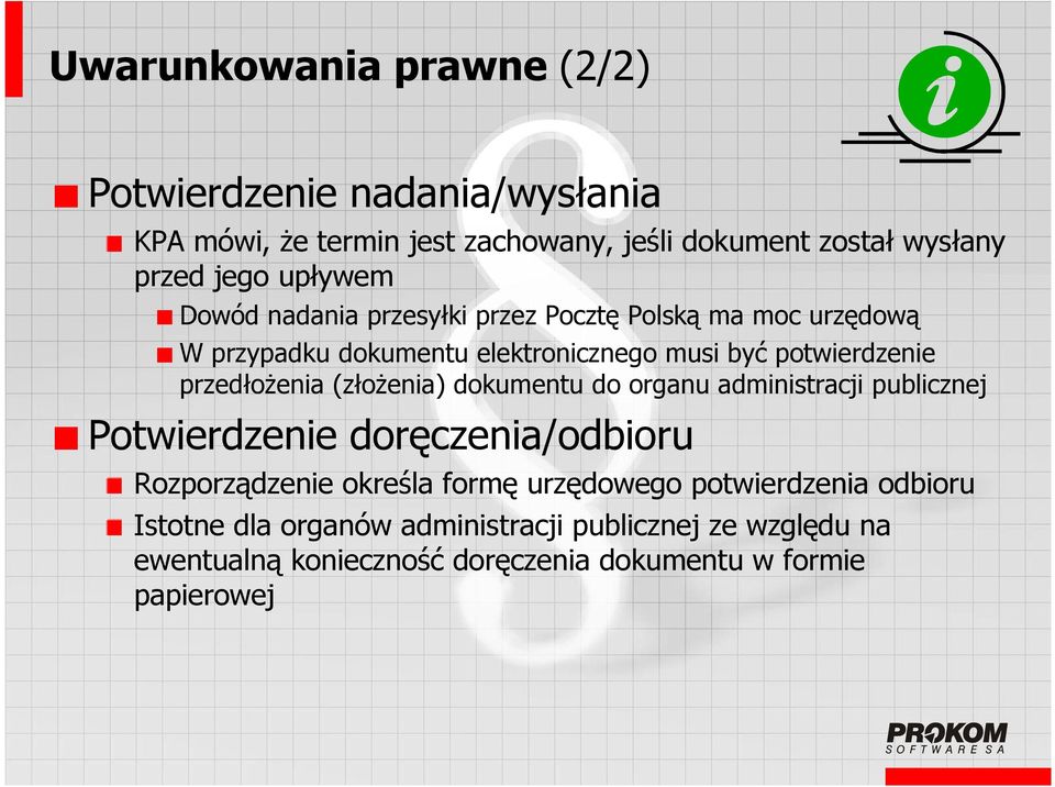 przedłożenia (złożenia) dokumentu do organu administracji publicznej Potwierdzenie doręczenia/odbioru Rozporządzenie określa formę