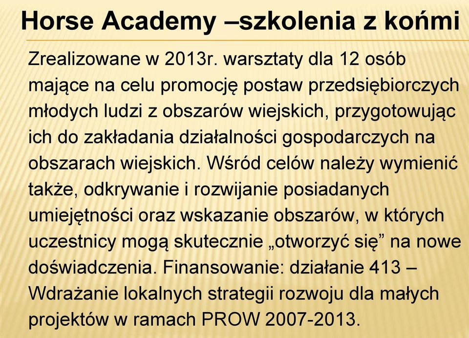 zakładania działalności gospodarczych na obszarach wiejskich.