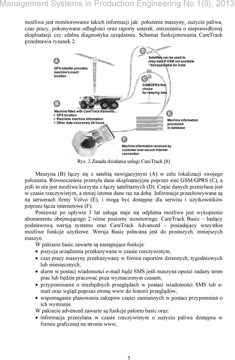 2 Zasada działania usługi CareTrack [8] Maszyna (B) łączy się z satelitą nawigacyjnym (A) w celu lokalizacji swojego położenia.