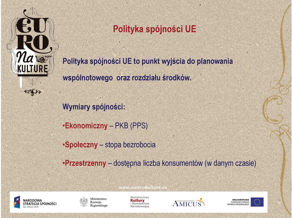 Wymiary spójności: Ekonomiczny PKB (PPS) Społeczny stopa