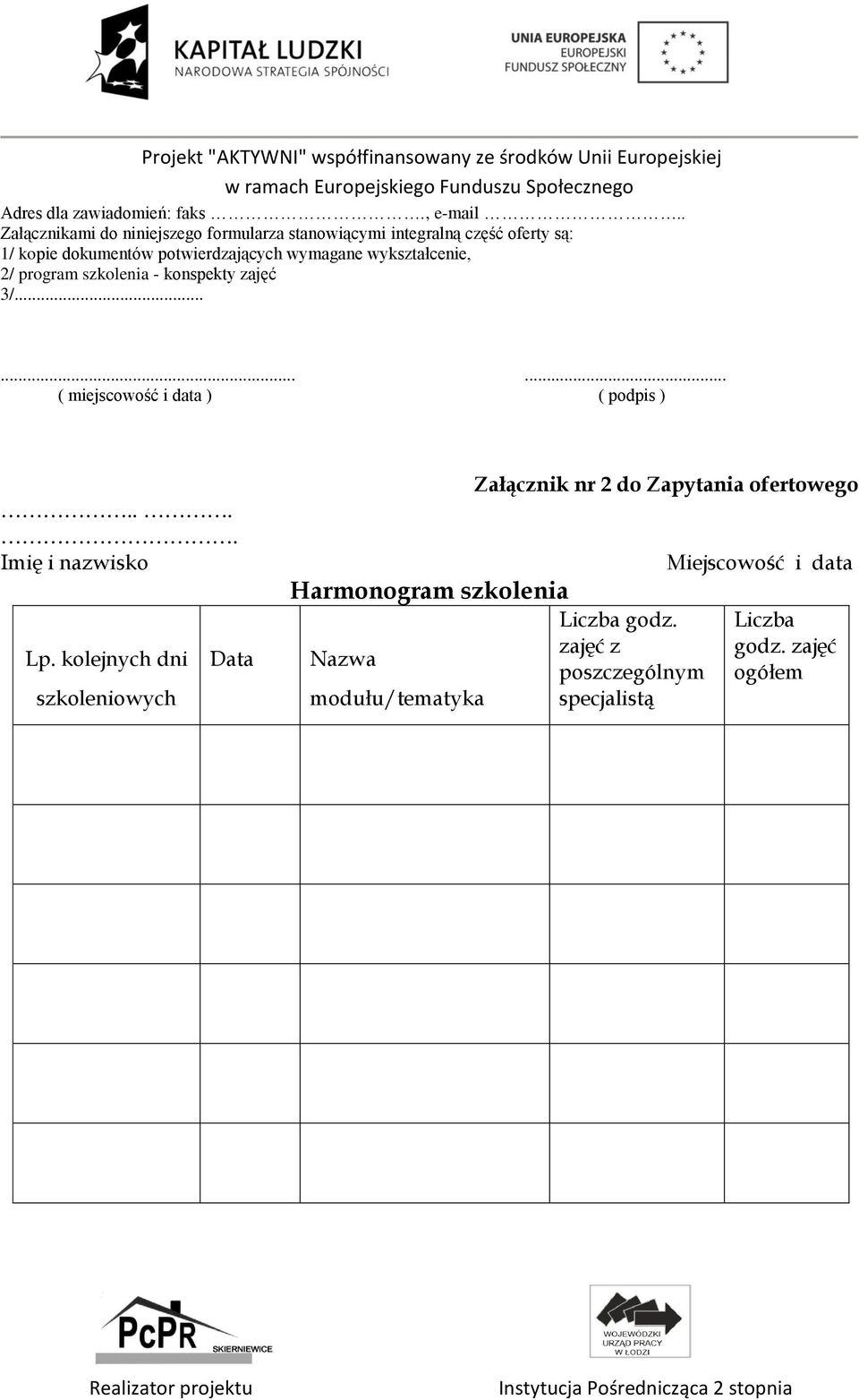 wymagane wykształcenie, 2/ program szkolenia - konspekty zajęć 3/......... ( miejscowość i data ) ( podpis ).