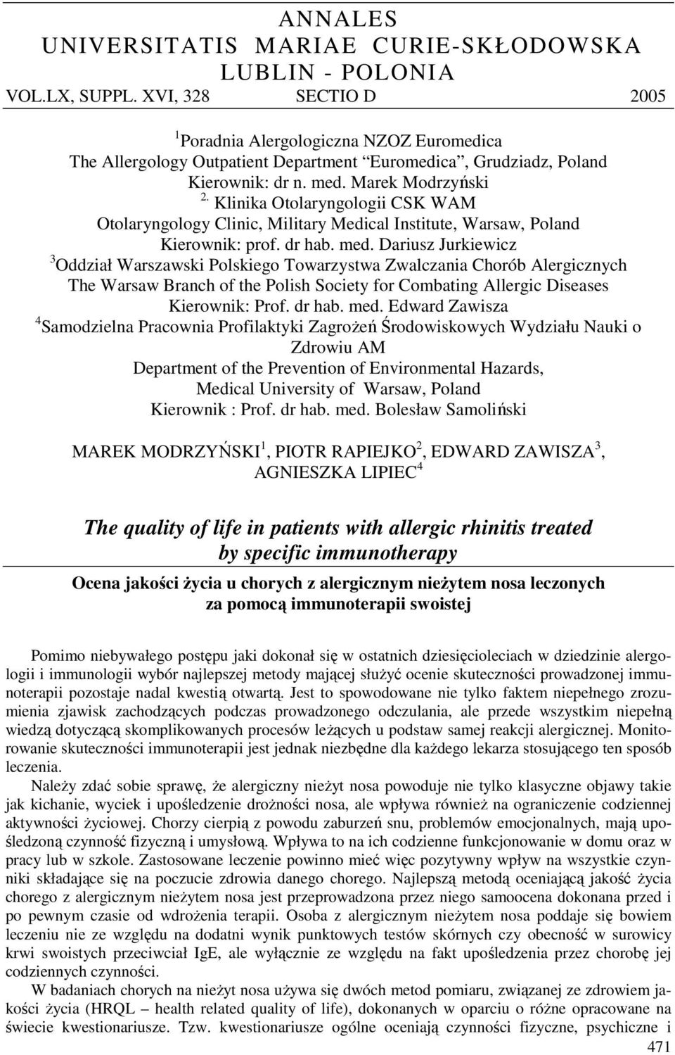 Klinika Otolaryngologii CSK WAM Otolaryngology Clinic, Military Medical Institute, Warsaw, Poland Kierownik: prof. dr hab. med.