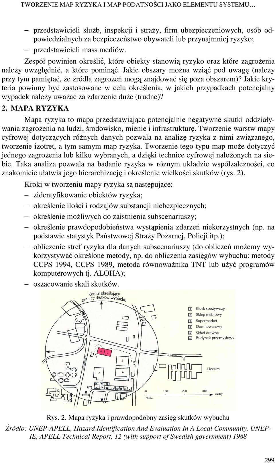 Jakie obszary można wziąć pod uwagę (należy przy tym pamiętać, że źródła zagrożeń mogą znajdować się poza obszarem)?