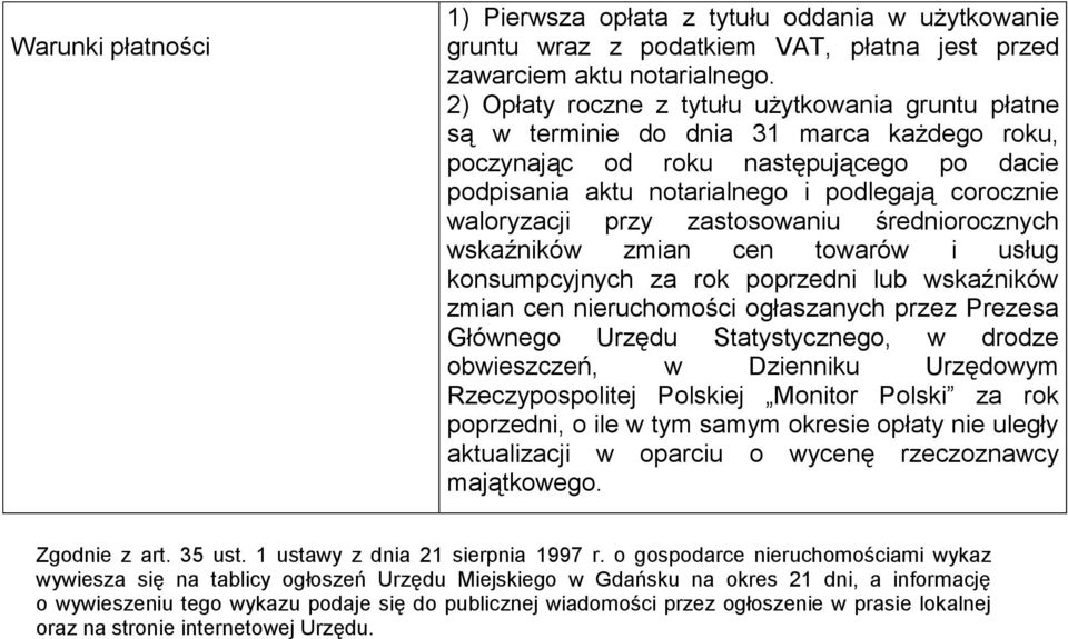 waloryzacji przy zastosowaniu średniorocznych wskaźników zmian cen towarów i usług konsumpcyjnych za rok poprzedni lub wskaźników zmian cen nieruchomości ogłaszanych przez Prezesa Głównego Urzędu