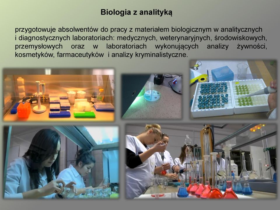 weterynaryjnych, środowiskowych, przemysłowych oraz w laboratoriach