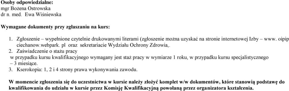 pl oraz sekretariacie Wydziału Ochrony Zdrowia,. 2.