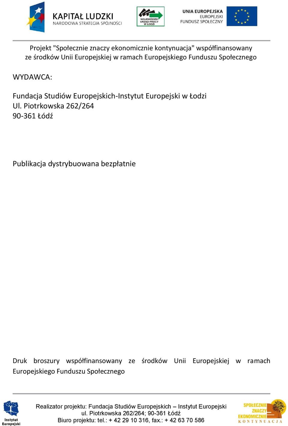 Piotrkowska 262/264 90-361 Łódź Publikacja dystrybuowana