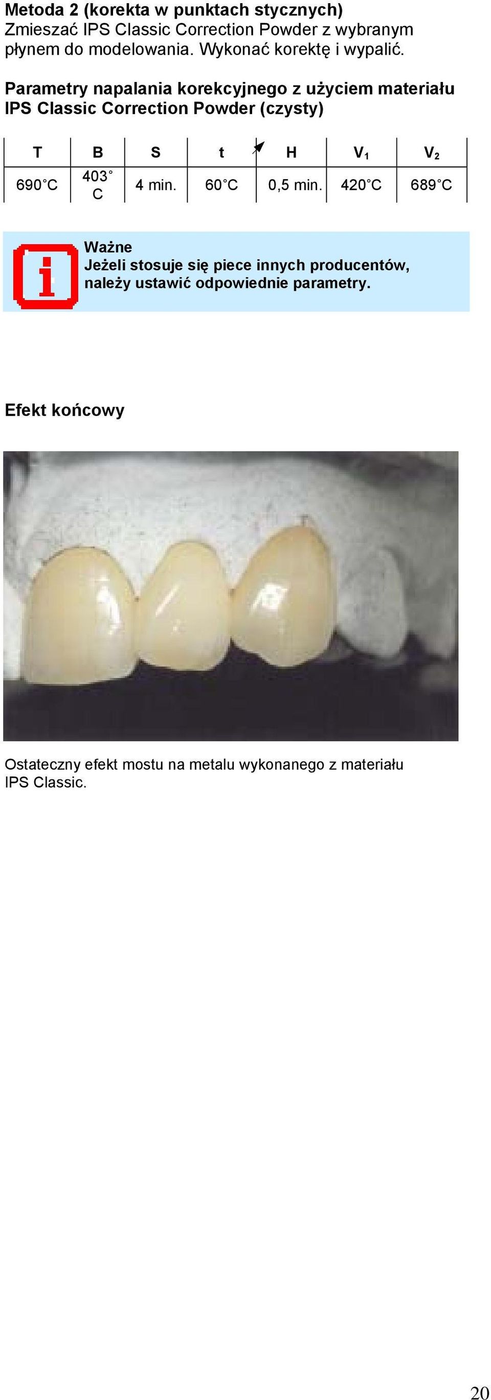 Parametry napalania korekcyjnego z użyciem materiału IPS Classic Correction Powder