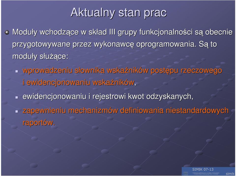 SąS to moduły y słuŝąs Ŝące: wprowadzeniu słownika s wskaźnik ników w postępu pu rzeczowego i