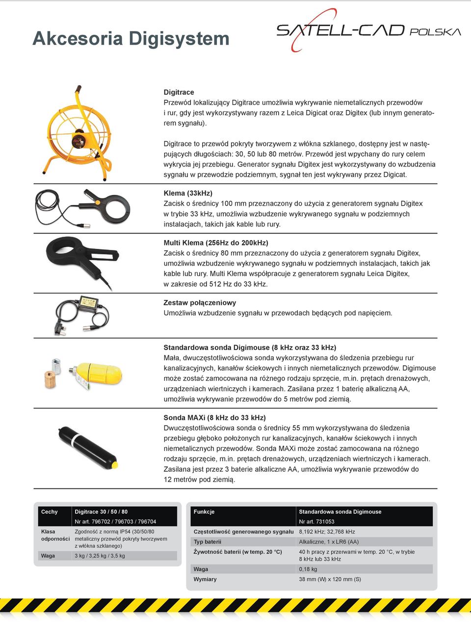 Generator sygnału Digitex jest wykorzystywany do wzbudzenia sygnału w przewodzie podziemnym, sygnał ten jest wykrywany przez Digicat.