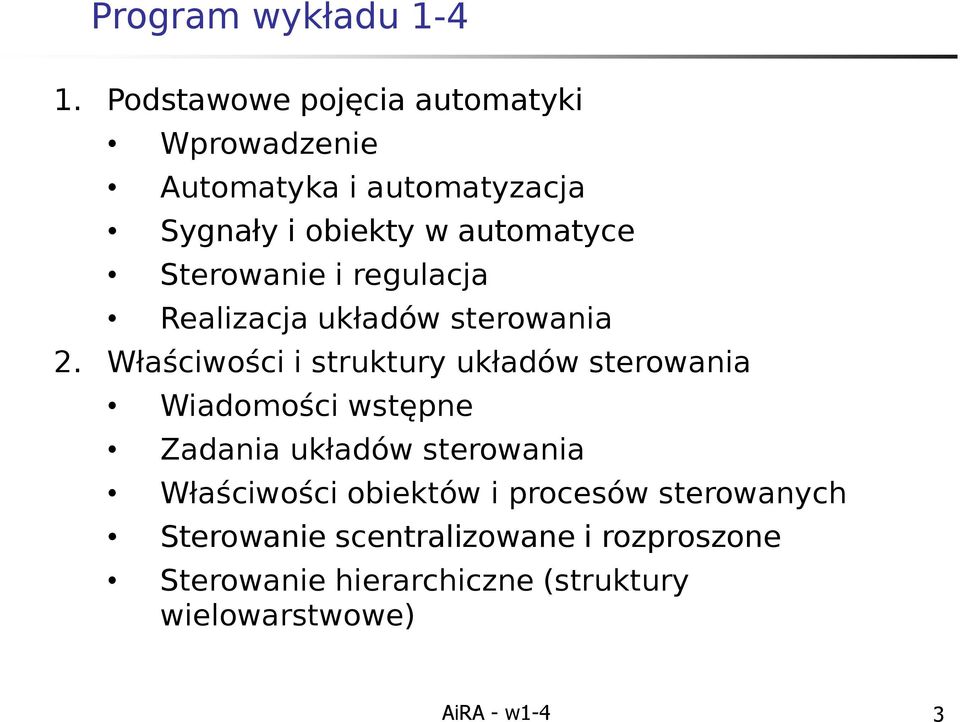 Sterowanie i regulacja Realizacja układów sterowania 2.