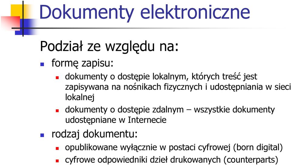 dokumenty o dostępie zdalnym wszystkie dokumenty udostępniane w Internecie rodzaj dokumentu: