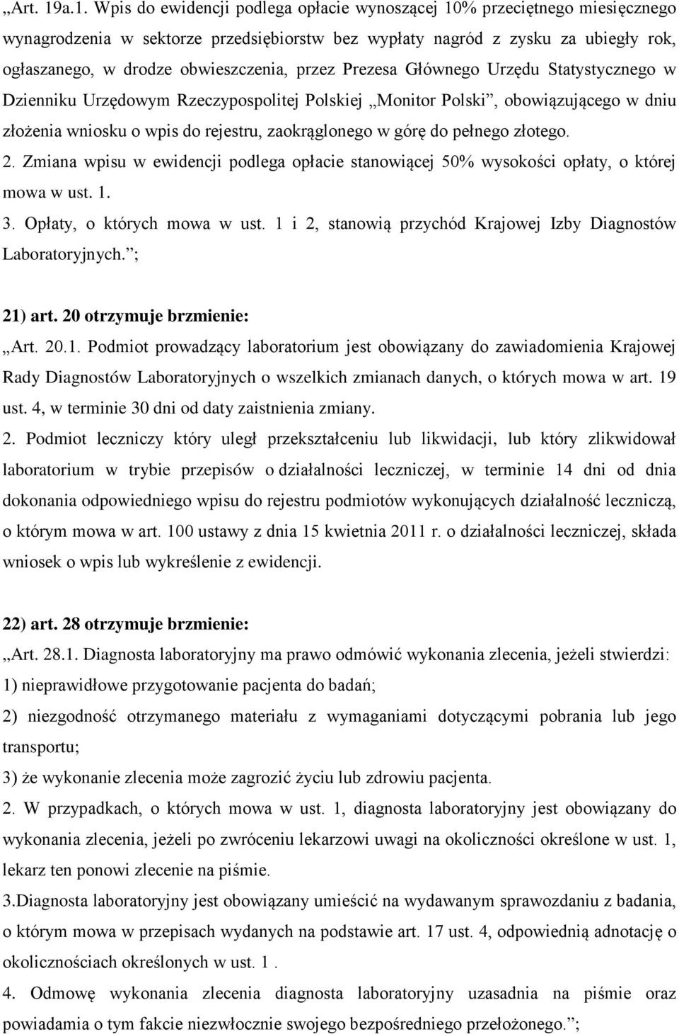 obwieszczenia, przez Prezesa Głównego Urzędu Statystycznego w Dzienniku Urzędowym Rzeczypospolitej Polskiej Monitor Polski, obowiązującego w dniu złożenia wniosku o wpis do rejestru, zaokrąglonego w