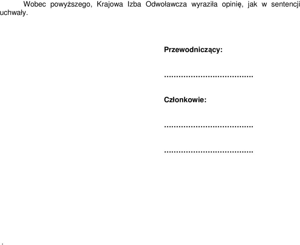 opinię, jak w sentencji