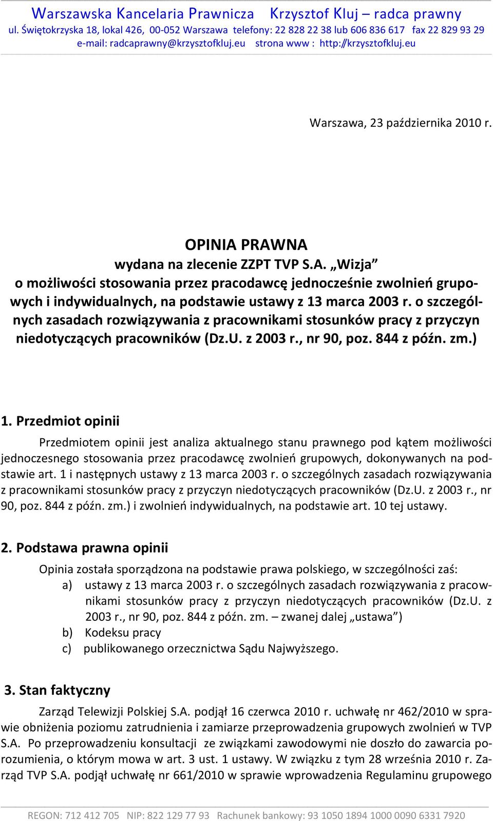PRAWNA wydana na zlecenie ZZPT TVP S.A. Wizja o możliwości stosowania przez pracodawcę jednocześnie zwolnieo grupowych i indywidualnych, na podstawie ustawy z 13 marca 2003 r.