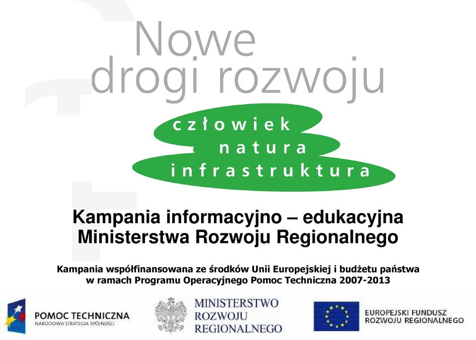 środków Unii Europejskiej i budżetu państwa w
