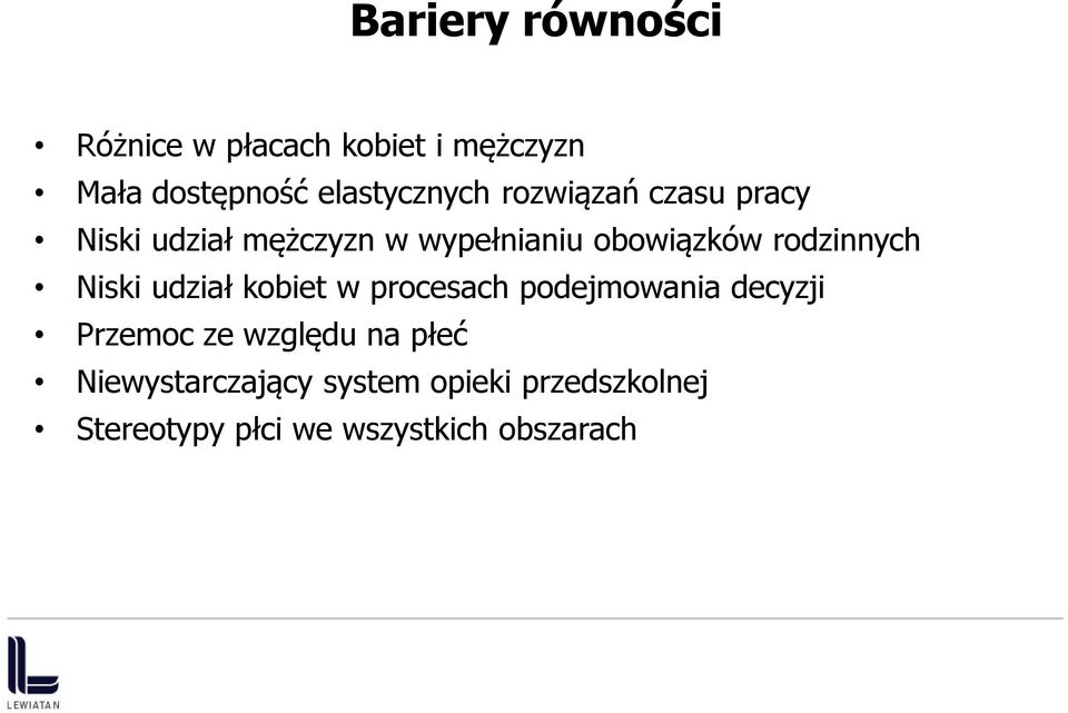 Niski udział kobiet w procesach podejmowania decyzji Przemoc ze względu na płeć