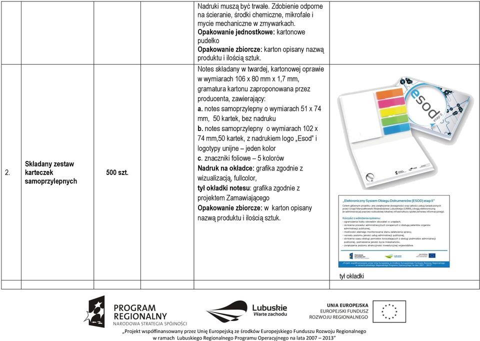 Notes składany w twardej, kartonowej oprawie w wymiarach 106 x 80 mm x 1,7 mm, gramatura kartonu zaproponowana przez producenta, zawierający: a.