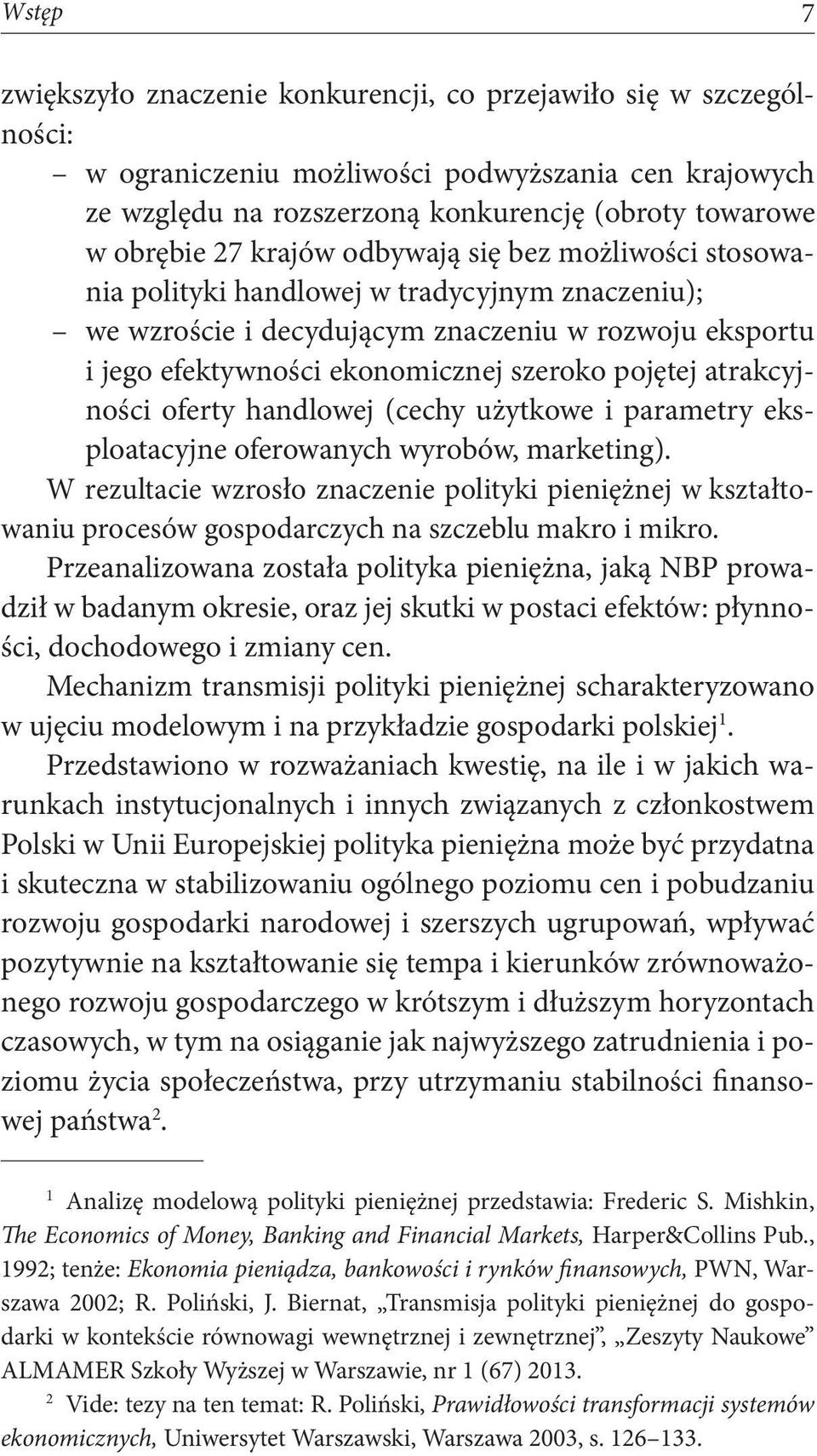atrakcyjności oferty handlowej (cechy użytkowe i parametry eksploatacyjne oferowanych wyrobów, marketing).