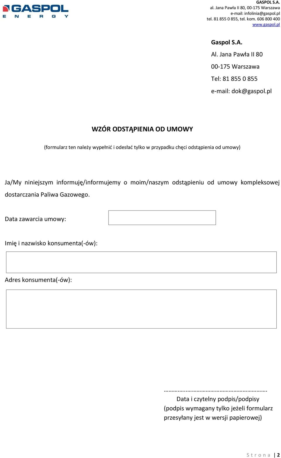 niniejszym informuję/informujemy o moim/naszym odstąpieniu od umowy kompleksowej dostarczania Paliwa Gazowego.