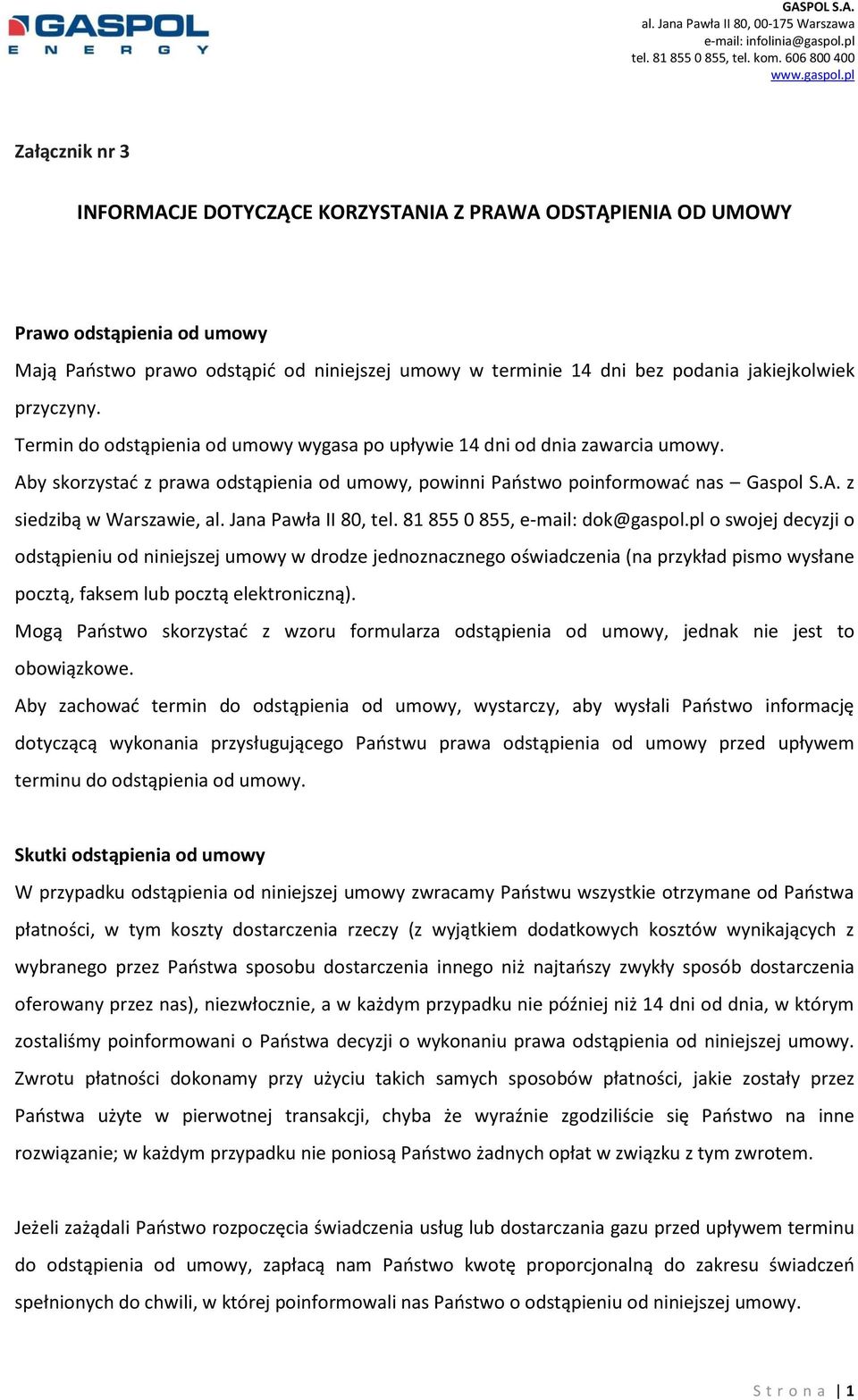 Jana Pawła II 80, tel. 81 855 0 855, e-mail: dok@gaspol.