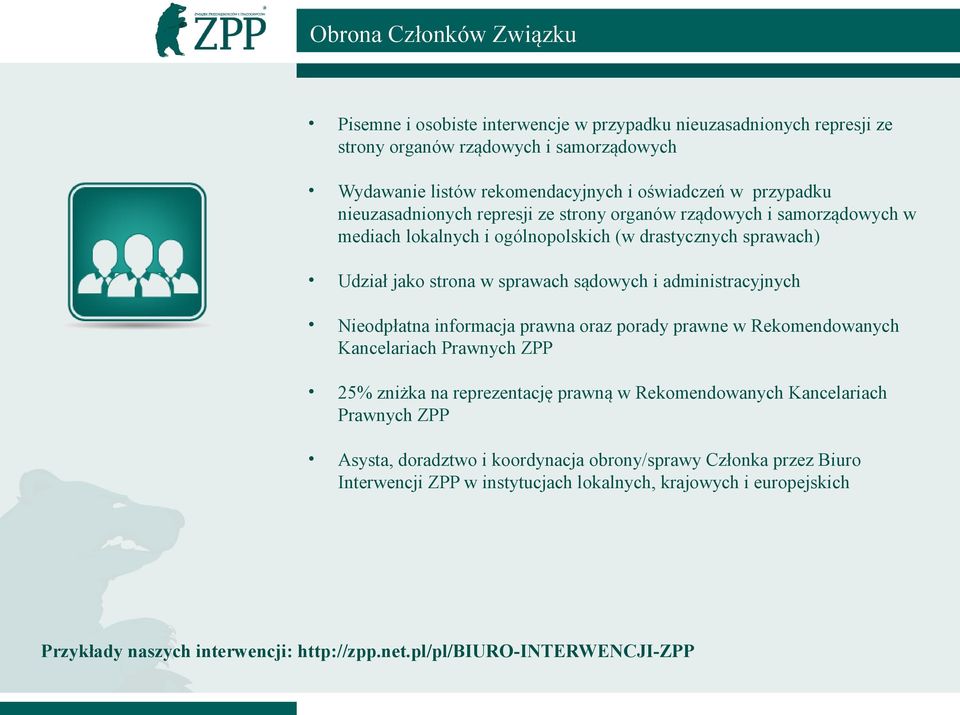 administracyjnych Nieodpłatna informacja prawna oraz porady prawne w Rekomendowanych Kancelariach Prawnych ZPP 25% zniżka na reprezentację prawną w Rekomendowanych Kancelariach Prawnych ZPP