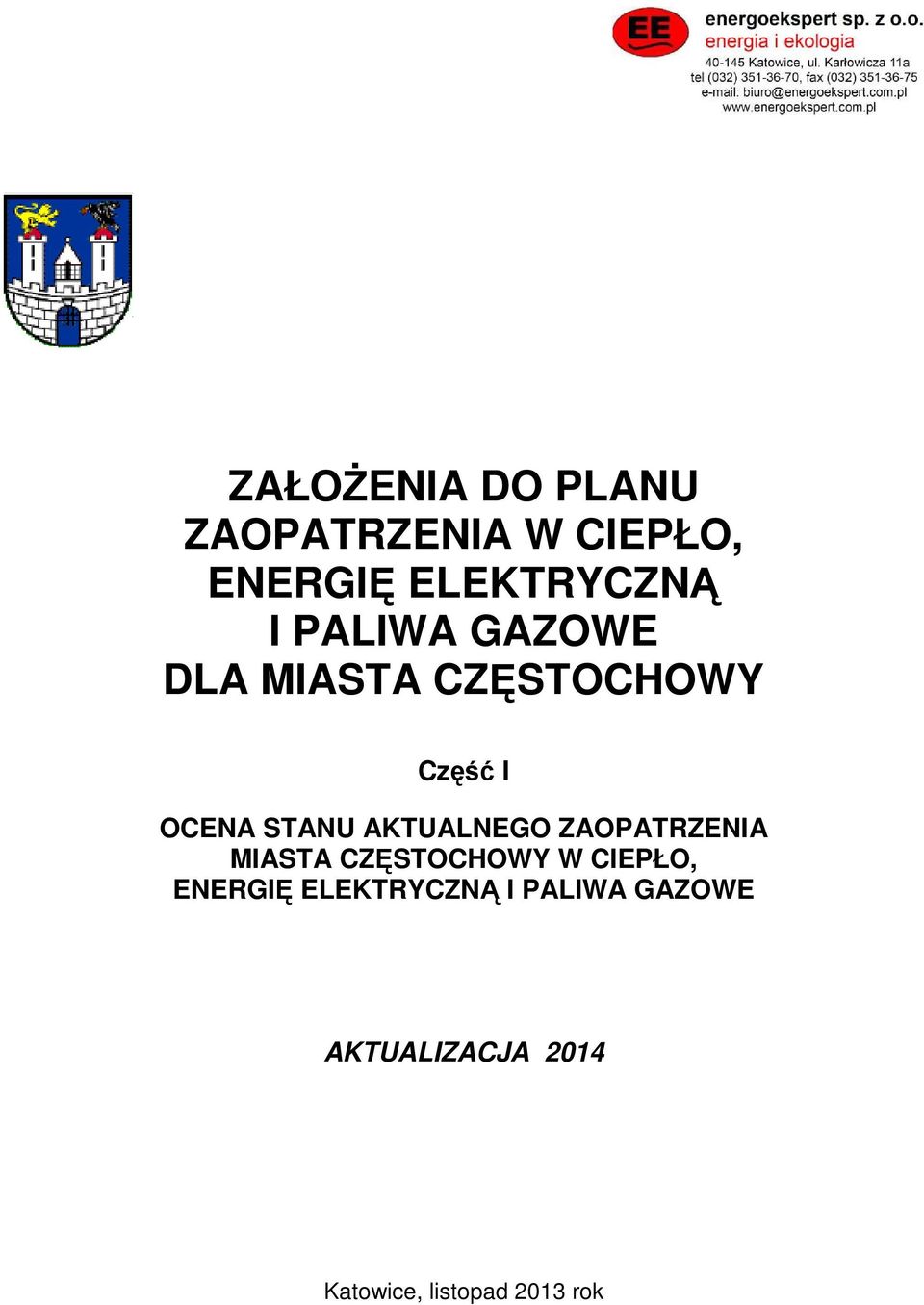 AKTUALNEGO ZAOPATRZENIA MIASTA CZĘSTOCHOWY W CIEPŁO, ENERGIĘ