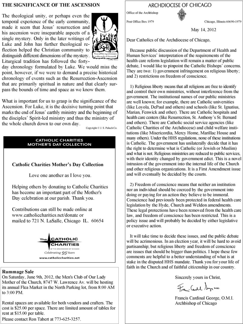 Liturgical tradition has followed the fortyday chronology formulated by Luke.