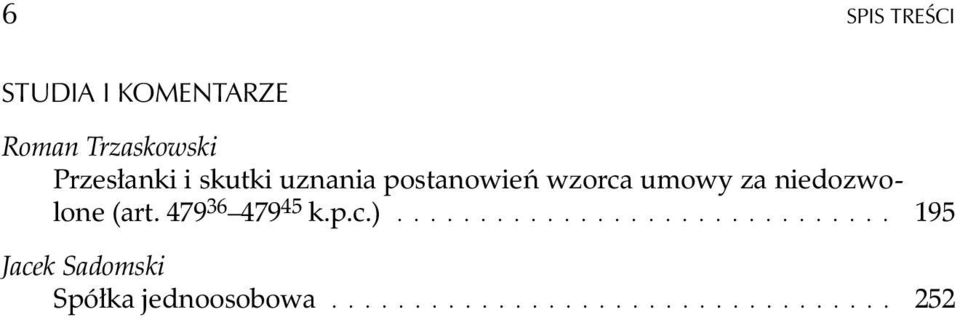 479 36 479 45 k.p.c.).............................. 195 Jacek Sadomski Spó³ka jednoosobowa.