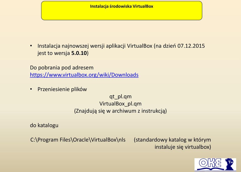org/wiki/downloads Przeniesienie plików qt_pl.qm VirtualBox_pl.