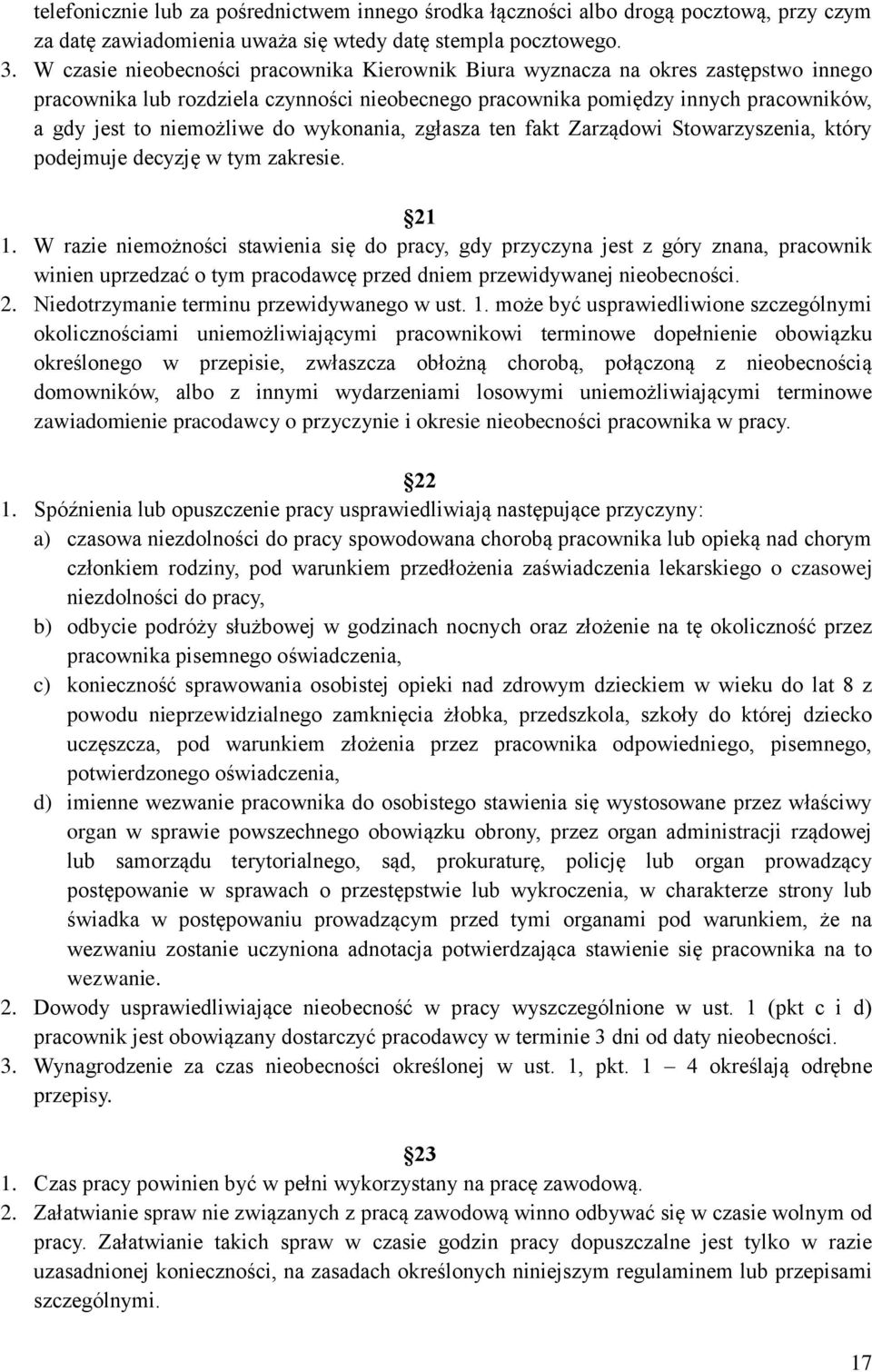 wykonania, zgłasza ten fakt Zarządowi Stowarzyszenia, który podejmuje decyzję w tym zakresie. 21 1.