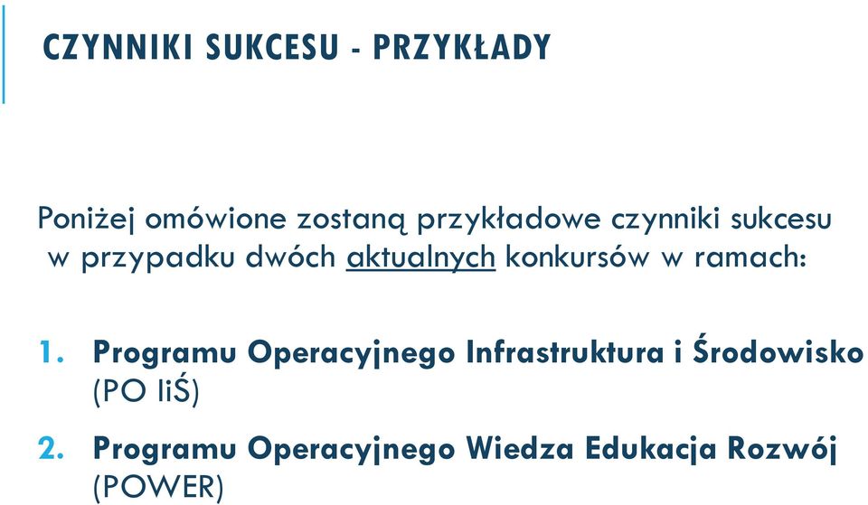 konkursów w ramach: 1.